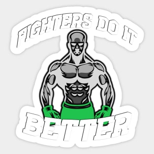 Fighters do it better Sticker